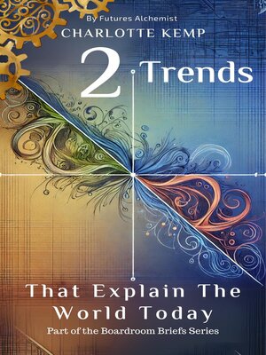 cover image of Two Trends That Explain the World Today